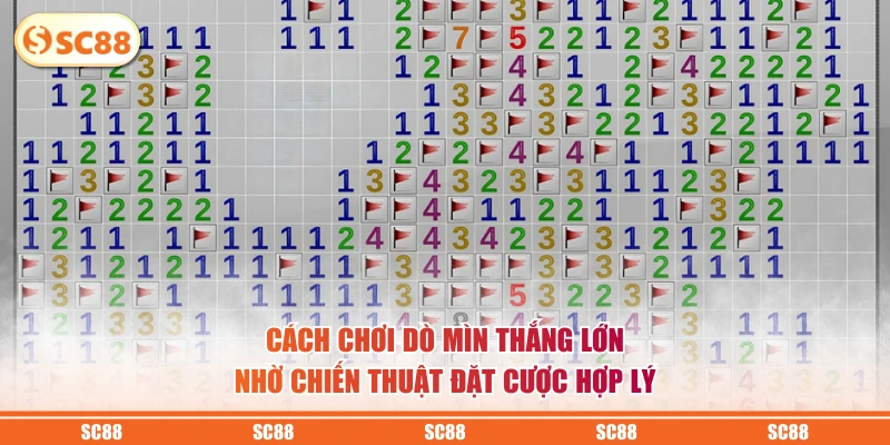 Cách Chơi Dò Mìn Từ Cơ Bản Đến Nâng Cao Dễ Dàng Thắng Lớn 4 Cách chơi dò mìn thắng lớn nhờ chiến thuật đặt cược hợp lý