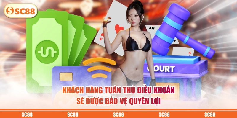 Chính Sách Miễn Trừ Trách Nhiệm SC88 Người Dùng Cần Biết 3 Khách hàng tuân thủ điều khoản sẽ được bảo vệ quyền lợi