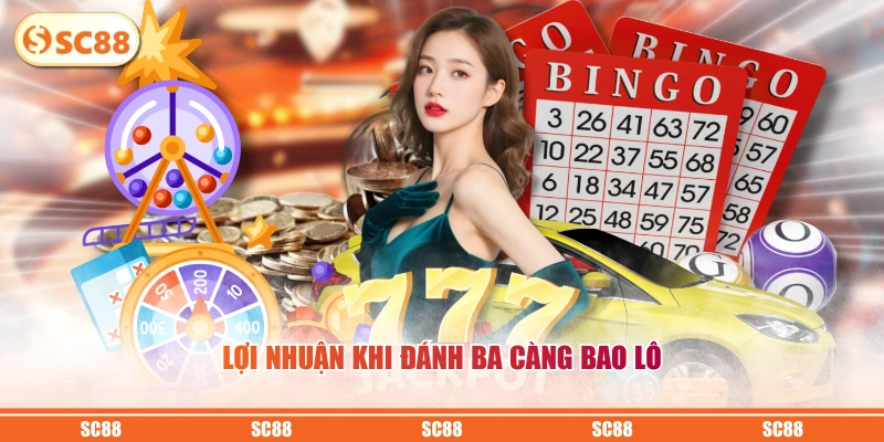 Chơi Ba Càng Bao Lô Để Trúng Độc Đắc Và Nhận Thưởng Lớn 3 Lợi nhuận khi đánh ba càng bao lô