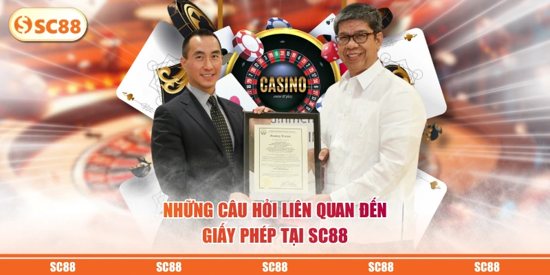 3 Giấy Phép Hoạt Động SC88 Khẳng Định Nhà Cái Uy Tín 3 Những câu hỏi liên quan đến giấy phép tại SC88